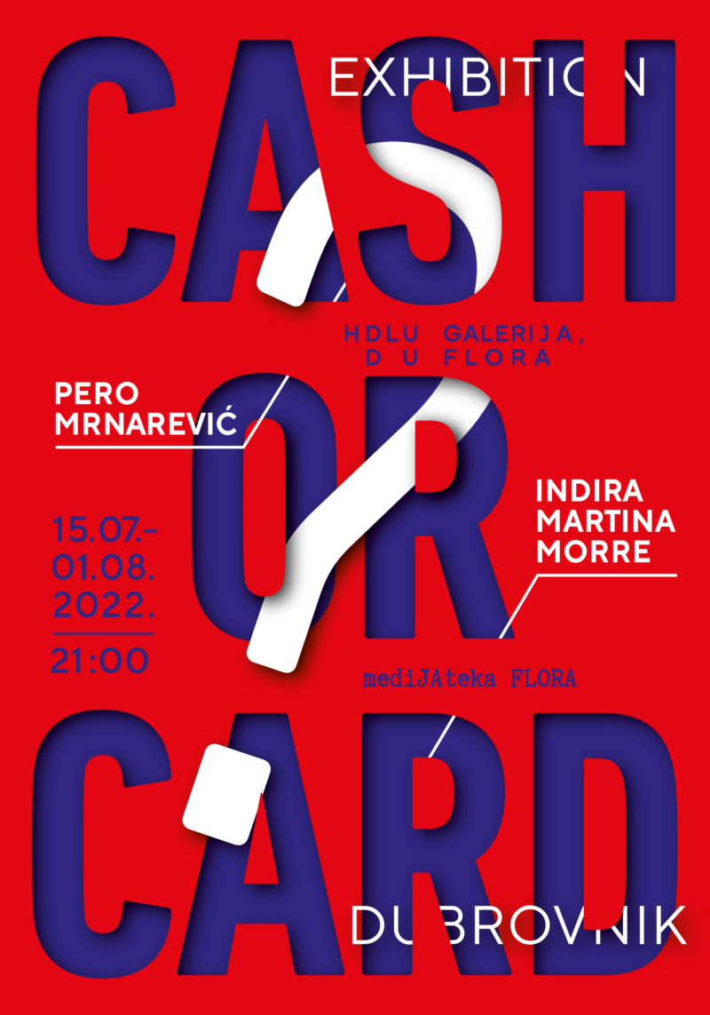 CASH OR CARD? - Indira Martina Morre i Pero Mrnarević