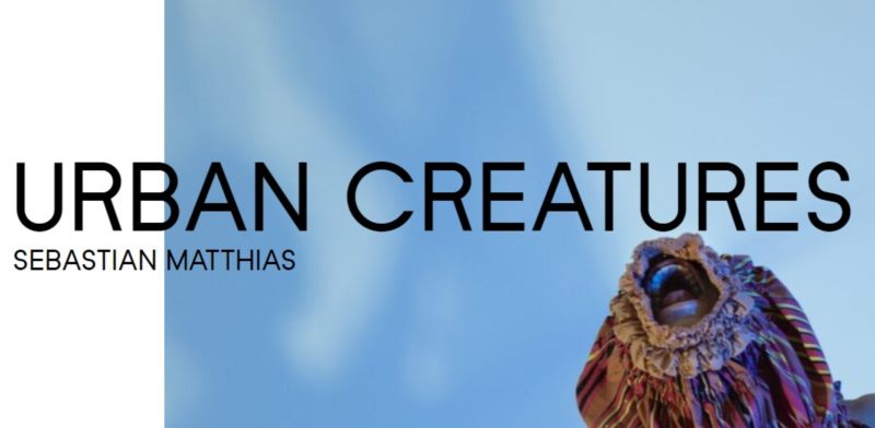 URBAN CREATURES - SEBASTIAN MATTHIAS