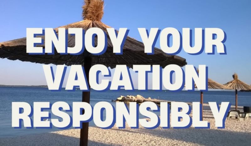 ENJOY YOUR VACATION RESPONSIBLY