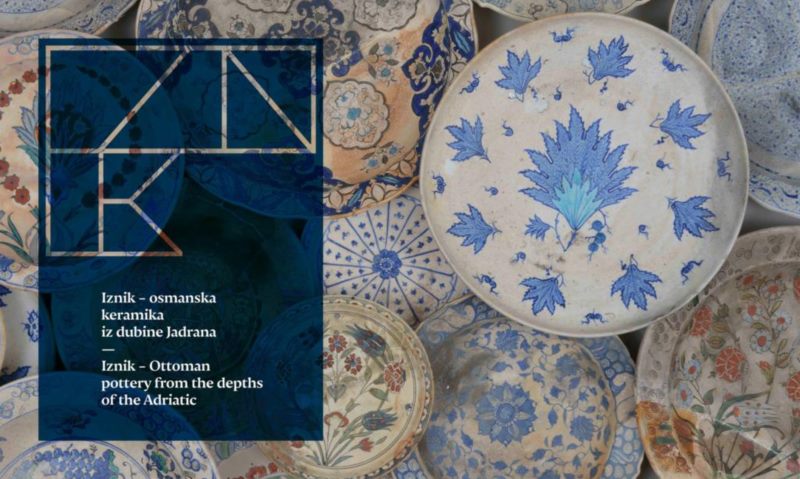 ''Iznik - Ottoman ceramics from the depths of the Adriatic'' in Dubrovnik