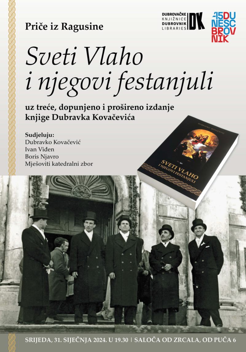 Stories from the Dubrovnik Republic - St. Blaise and his Grand Masters, festanjuli, with the third, updated and expanded edition of Dubravko Kovačević’s book.